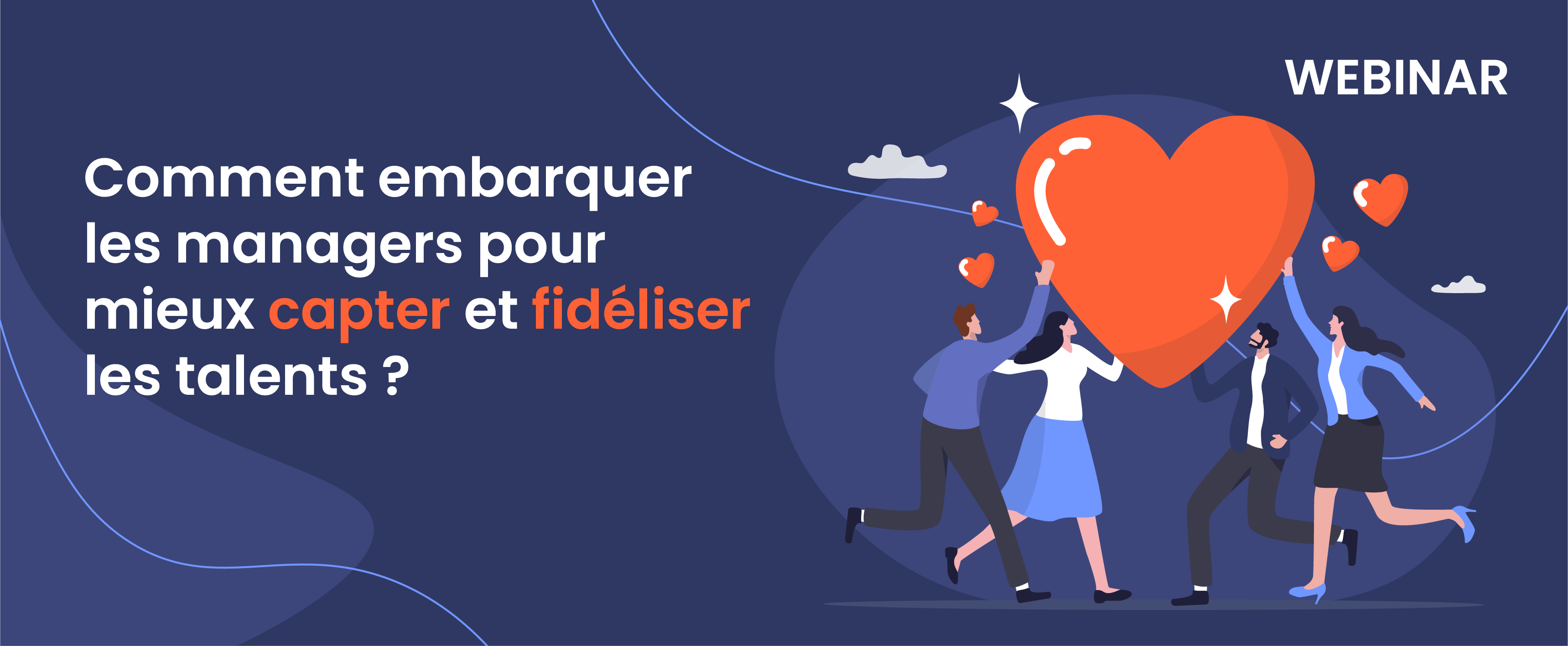 Comment embarquer les managers pour mieux capter et fidéliser les talents